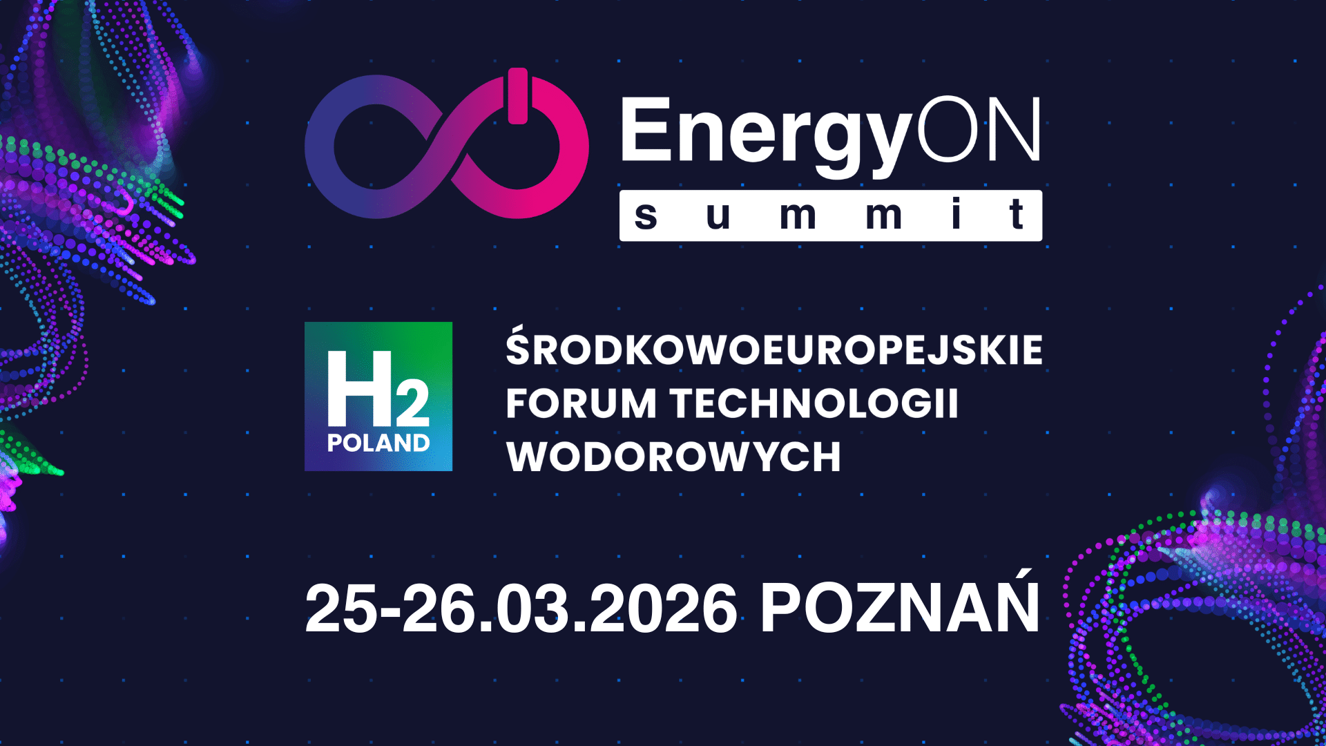 EnergyON Summit & H2POLAND 2026: Poznań centrum transformacji energetycznej Europy