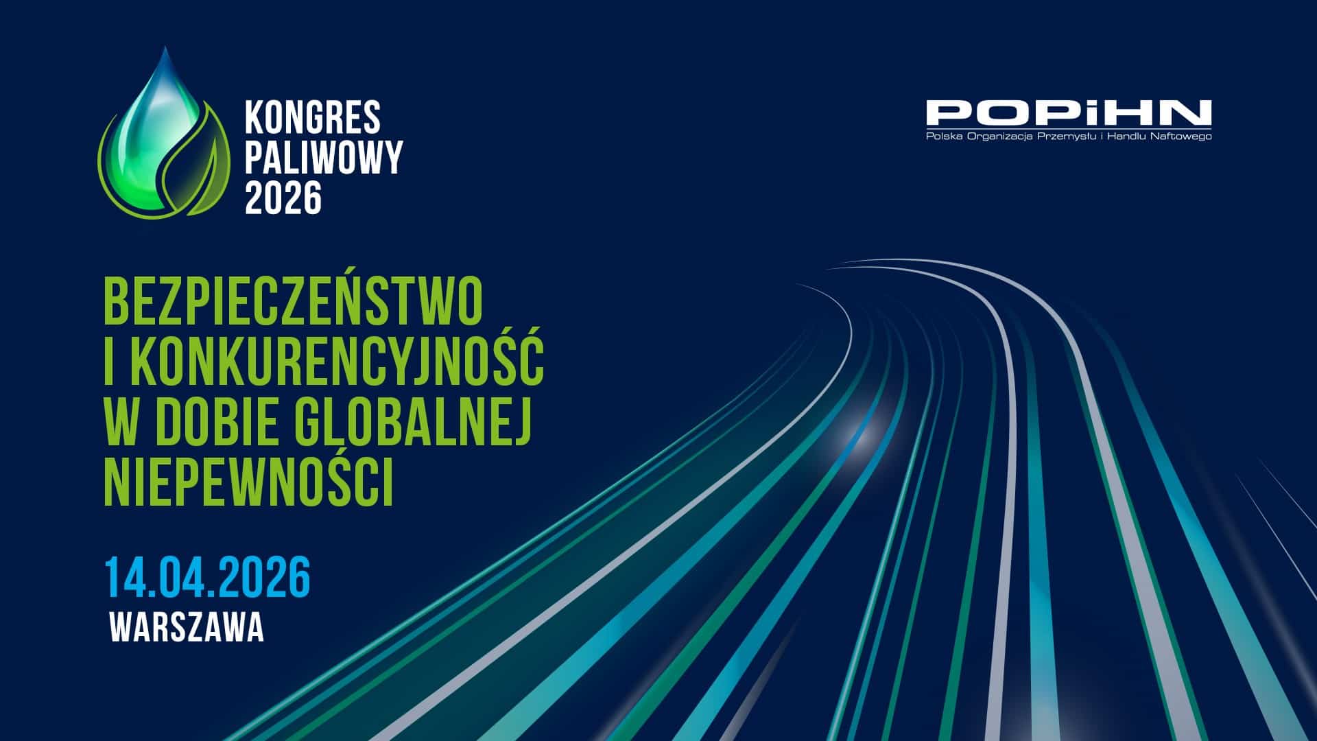 Kongres Paliwowy 2026: Bezpieczeństwo i konkurencyjność w dobie globalnej niepewności